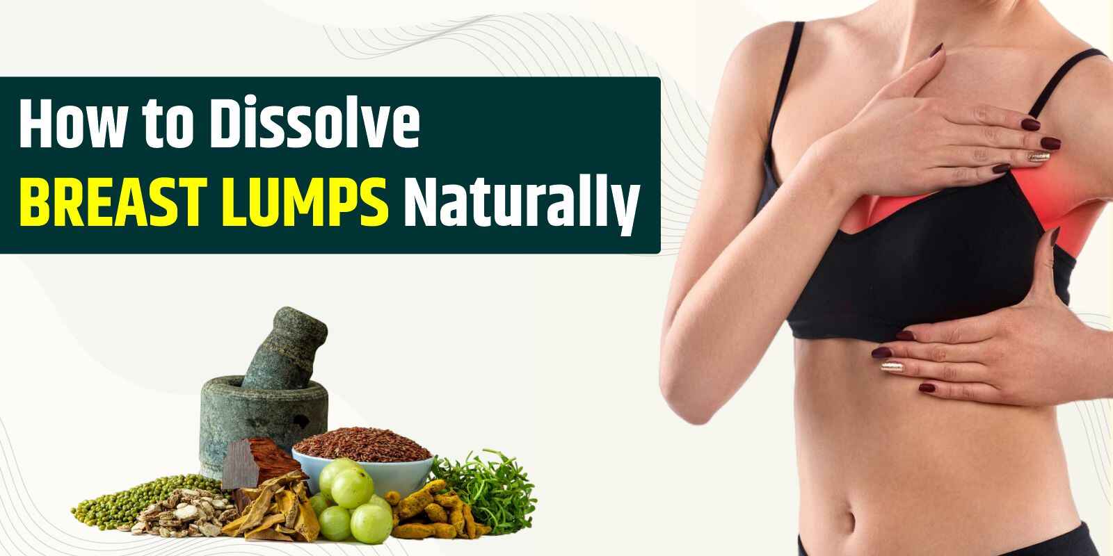 How to Dissolve Breast Lumps Naturally